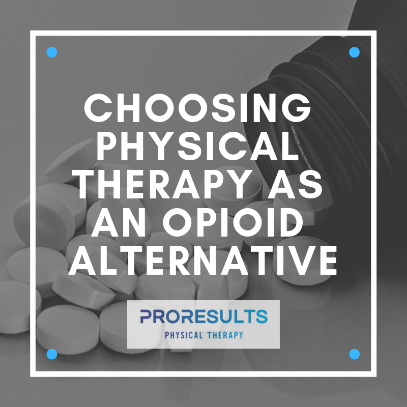 Choosing Physical Therapy As An Opioid Alternative
